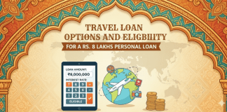 Travel loan options and eligibility for a Rs. 8 lakhs personal loan